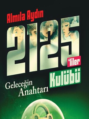 cover image of RAUF VE 2125'LILER KULÜBÜ-GELECEGIN ANAHTARLARI